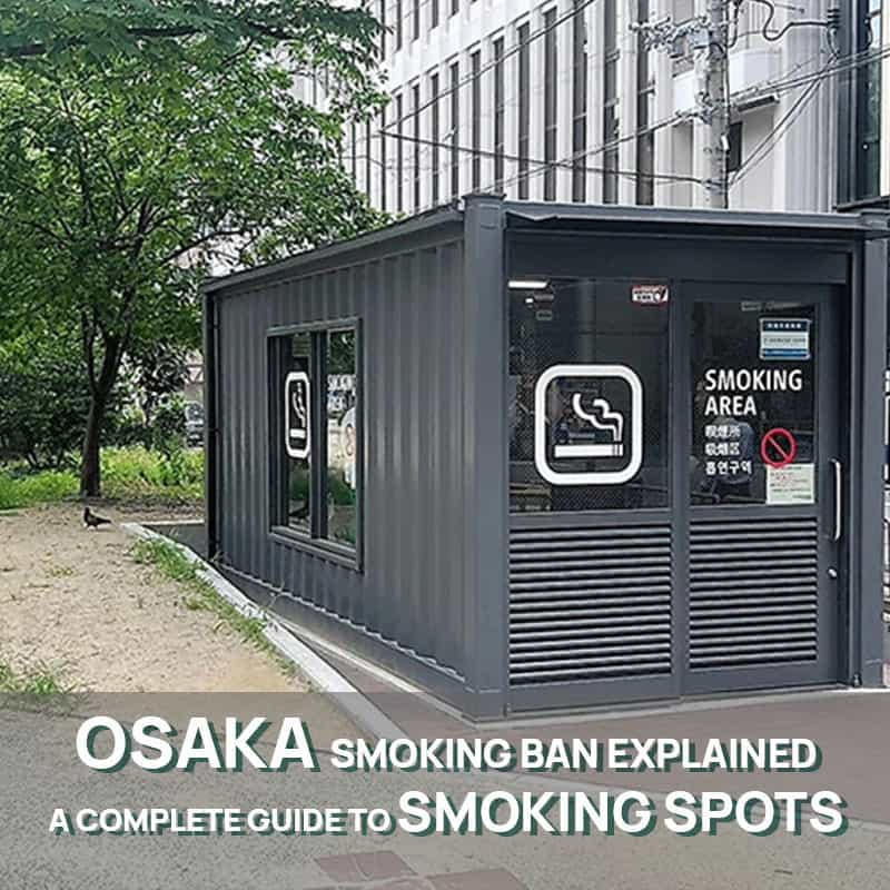 Osaka Smoking Ban Explained: A Complete Guide to Smoking Spots